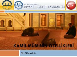 KAMİL MÜMİNİN ÖZELLİKLERİ & SALİM SELVİ