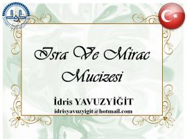 İsra ve Miraç Mucizesi Sunum Vaazı & İdris YAVUZYİGİT